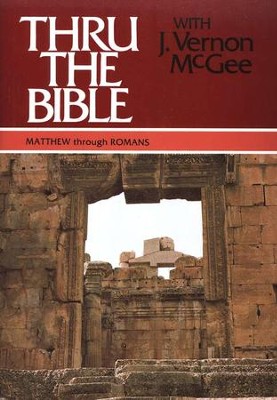 Thru The Bible, Volume 4: Matthew-Romans   -     By: J. Vernon McGee

