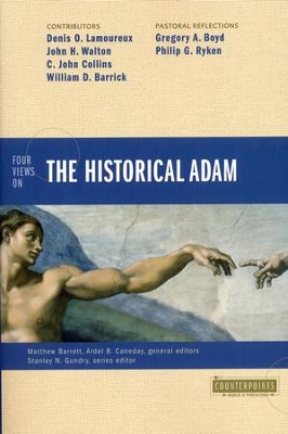 Four Views on the Historical Adam  -     By: Ardel Caneday, Matthew Barrett, Denis Lamoureux
