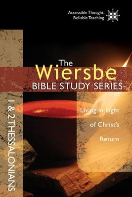 The Wiersbe Bible Study Series: 1 & 2 Thessalonians: Living in Light of Christ's Return - eBook  -     By: Warren W. Wiersbe
