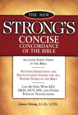 New Strong's Concise Concordance of the Bible  -     By: James Strong
