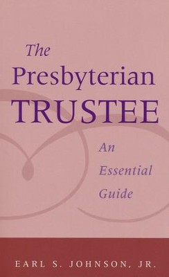 The Presbyterian Trustee  -     By: Earl Johnson
