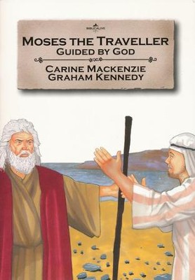 Moses the Traveler: Guided by God  -     By: Carine MacKenzie
    Illustrated By: Graham Kennedy

