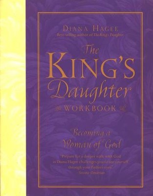 The King's Daughter Workbook: Becoming a Woman of God   -     By: Diana Hagee
