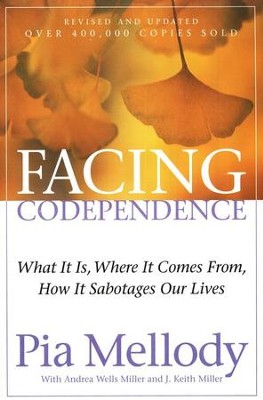 Facing Codependence   -     By: Pia Mellody
