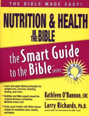 Nutrition & Health in the Bible, The Smart Guide to the    -     By: Kathleen O'Bannon
