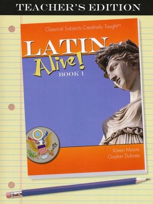 Latin Alive! Book One Teacher's Edition  -     By: Karen Moore, Gaylan DuBose
