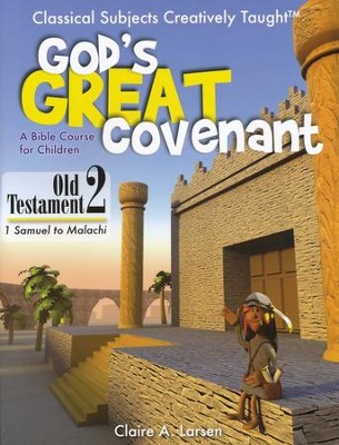 God's Great Covenant: Old Testament 2 A Bible Course for Children  -     By: Claire A. Larsen

