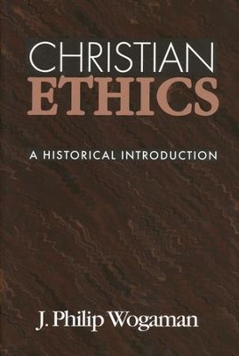 Christian Ethics   -     By: J. Philip Wogaman
