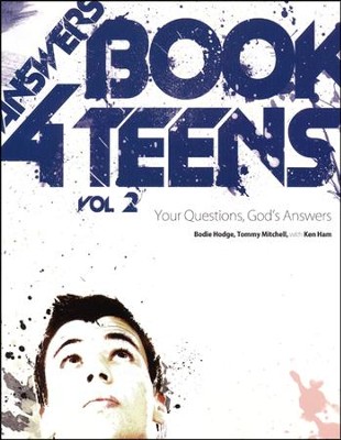 Answers Book for Teens, Volume 2  -     By: Bodie Hodge, Tommy Mitchell, Ken Ham
