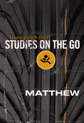 Matthew (Studies on the Go)   -     By: Laurie Polich-Short
