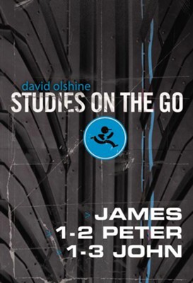 James, 1-2 Peter, and 1-3 John (Studies on the Go)   -     By: David Olshine
