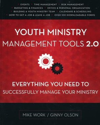Youth Ministry Management Tools 2.0: Everything You Need to Successfully Manage Your Ministry  -     By: Mike A. Work, Ginny Olson
