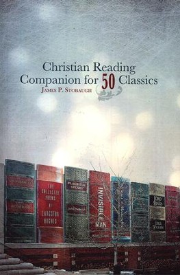 Christian Reading Companion For Fifty Classics  -     By: James Stobaugh
