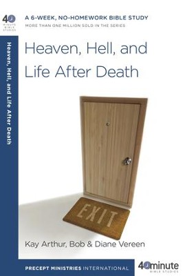 Heaven, Hell, and Life After Death - eBook  -     By: Kay Arthur, Bob Vereen, Diane Vereen
