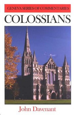 Colossians: Geneva Commentary Series    -     By: John Davenant
