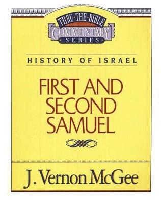 First and Second Samuel: Thru the Bible Commentary Series   -     By: J. Vernon McGee
