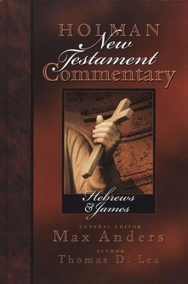 Hebrews & James: Holman New Testament Commentary [HNTC]   -     By: Max Anders
