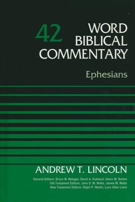 Ephesians: Word Biblical Commentary, Volume 42 [WBC] (Revised)  -     Edited By: Bruce M. Metzger, David Allen Hubbard
    By: Andrew Lincoln
