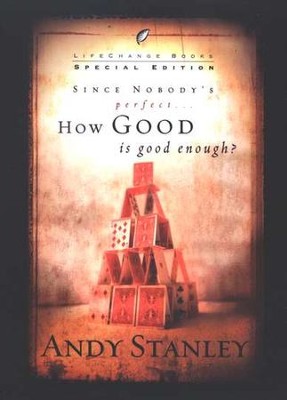 Since Nobody's Perfect... How Good is Good Enough? Set of 3   -     By: Andy Stanley
