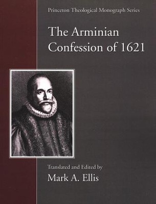 The Arminian Confession of 1621  -     Edited By: Mark Ellis
    By: Mark Ellis(Ed.)
