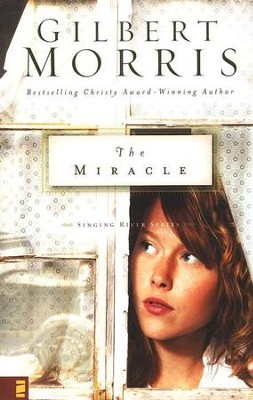 The Miracle, Singing River Series #3   -     By: Gilbert Morris
