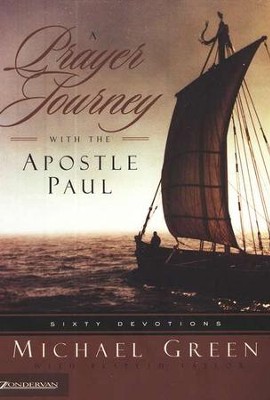 Prayer Journey with the Apostle Paul   -     By: Michael Green, Elspeth Taylor

