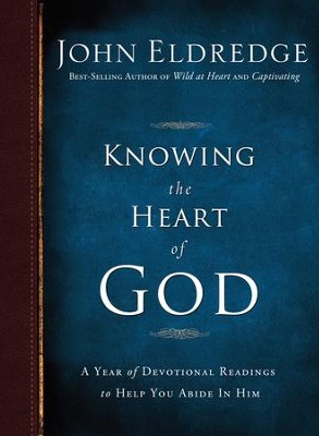 Knowing the Heart of God: A Year of Devotional Readings to Help You Abide in Him - eBook  -     By: John Eldredge
