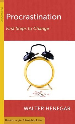 Procrastination: First Steps to Change  -     By: Walter Henegar
