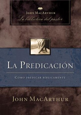 La Predicacion (Preaching) - eBook  -     By: John MacArthur
