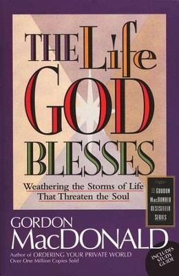 The Life God Blesses   -     By: Gordon MacDonald
