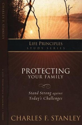 Protecting Your Family  -     By: Charles F. Stanley
