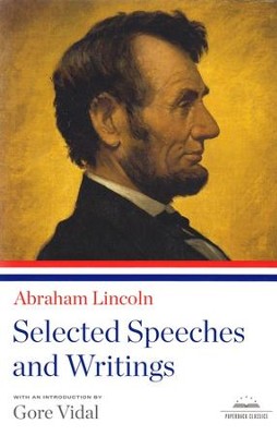 Abraham Lincoln: Selected Speeches and Writings  -     By: Abraham Lincoln
