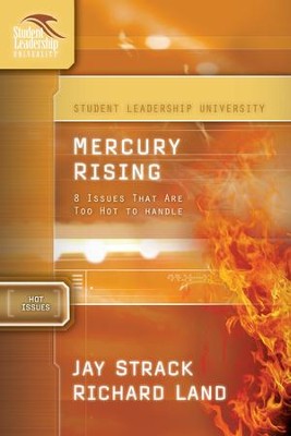 Mercury Rising: 8 Issues That Are Too Hot to Handle - eBook  -     By: Jay Strack, Richard Land

