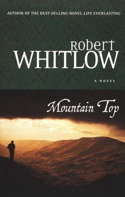 Mountain Top  -     By: Robert Whitlow
