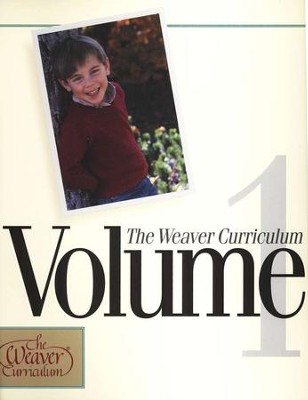 Weaver Curriculum, Volume 1   - 