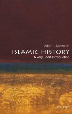 Islamic History: A Very Short Introduction  -     By: Adam J. Silverstein
