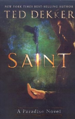Saint, Paradise Novel #2   -     By: Ted Dekker
