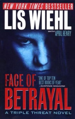 Face of Betrayal, Triple Threat Series #1   -     By: Lis Wiehl, April Henry
