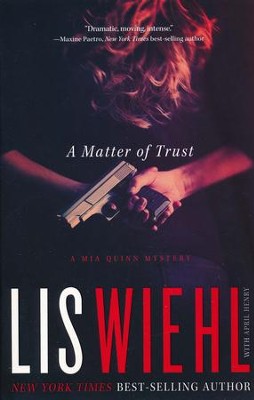 A Matter of Trust, Mia Quinn Mystery Series #1   -     By: Lis Wiehl
