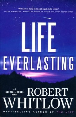 Life Everlasting, Alexi Lindale Series #2   -     By: Robert Whitlow
