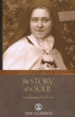 The Story of a Soul: The Autobiography of The Little Flower    -     By: St. Therese of Lisieux
