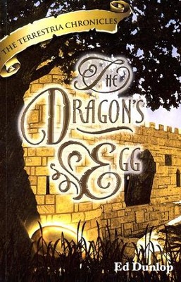 The Dragon's Egg, The Terrestria Chronicles #5  -     By: Ed Dunlop
