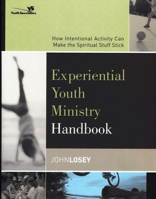 Experiential Youth Ministry Handbook                                -     By: John Losey
