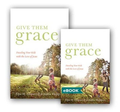 Give Them Grace eBook Bundle   -     By: Elyse M. Fitzpatrick
