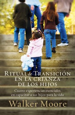 Ritual de Transici3n en la Crianza de los Hijos (Rite of Passage Parenting) - eBook  -     By: Walker Moore
