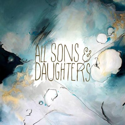 All Sons & Daughters, White Vinyl LP    -     By: All Sons & Daughters

