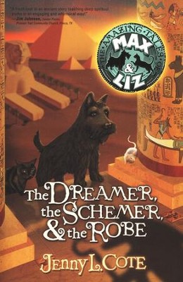 The Dreamer, the Schemer & the Robe: The Amzaing Tales of Max and Liz #2   -     By: Jenny L. Cote
