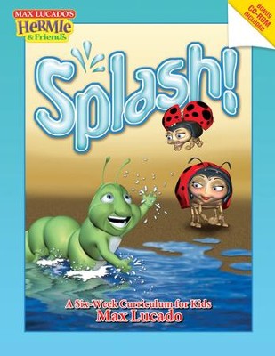 Splash!: A Kid's Curriculum Based on Max Lucado's Come Thirsty - eBook  -     By: Max Lucado
