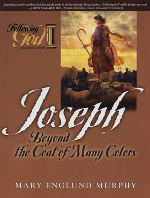 Joseph: Beyond the Coat of Many Colors (Following God Character Series)   -     By: Mary Murphy
