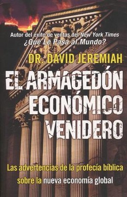 El Armaged&oacute;n Econ&oacute;mico Venidero  (The Coming Economic Armageddon)  -     By: Dr. David Jeremiah
